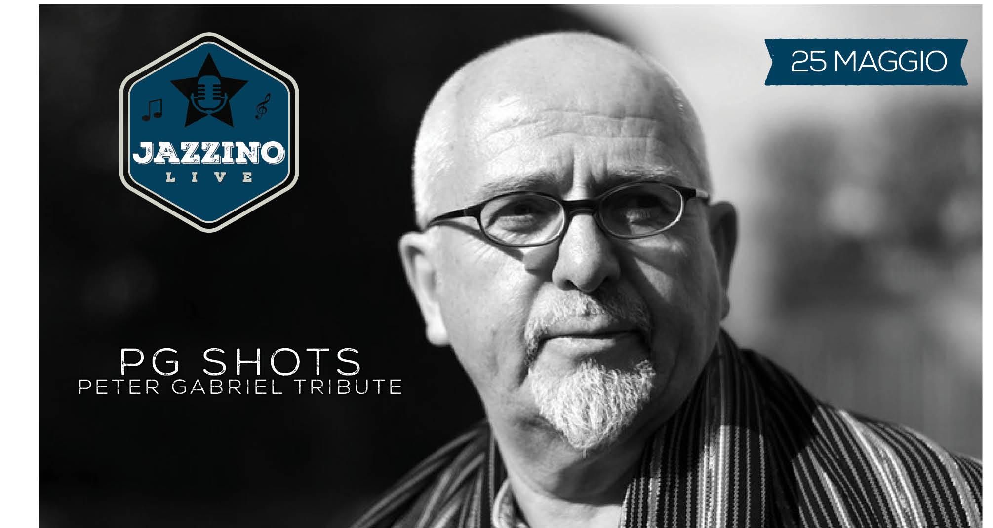 PG SHOTS - Tributo a Peter Gabriel - Live at Jazzino