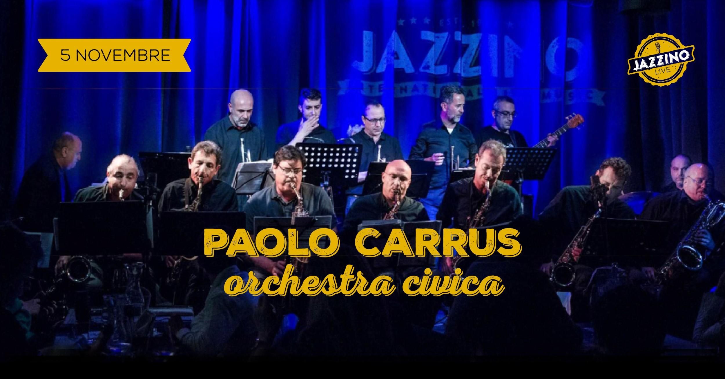 Paolo Carrus Orchestra Civica - Live at Jazzino