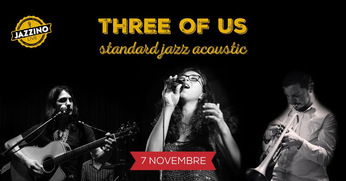 Three Of Us - Live at Jazzino