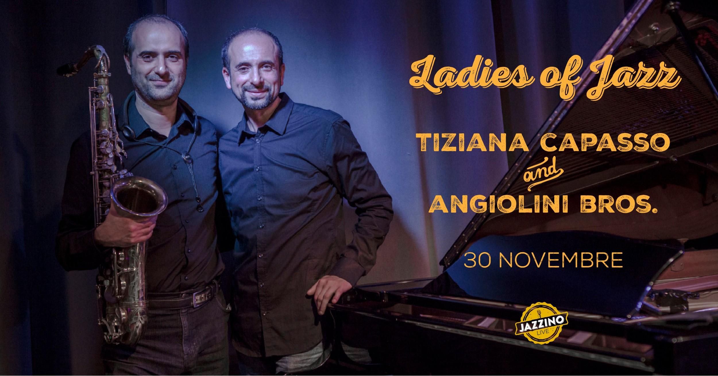 Tiziana Capasso & Angiolini Bros - "Ladies of Jazz" - Live at Jazzino