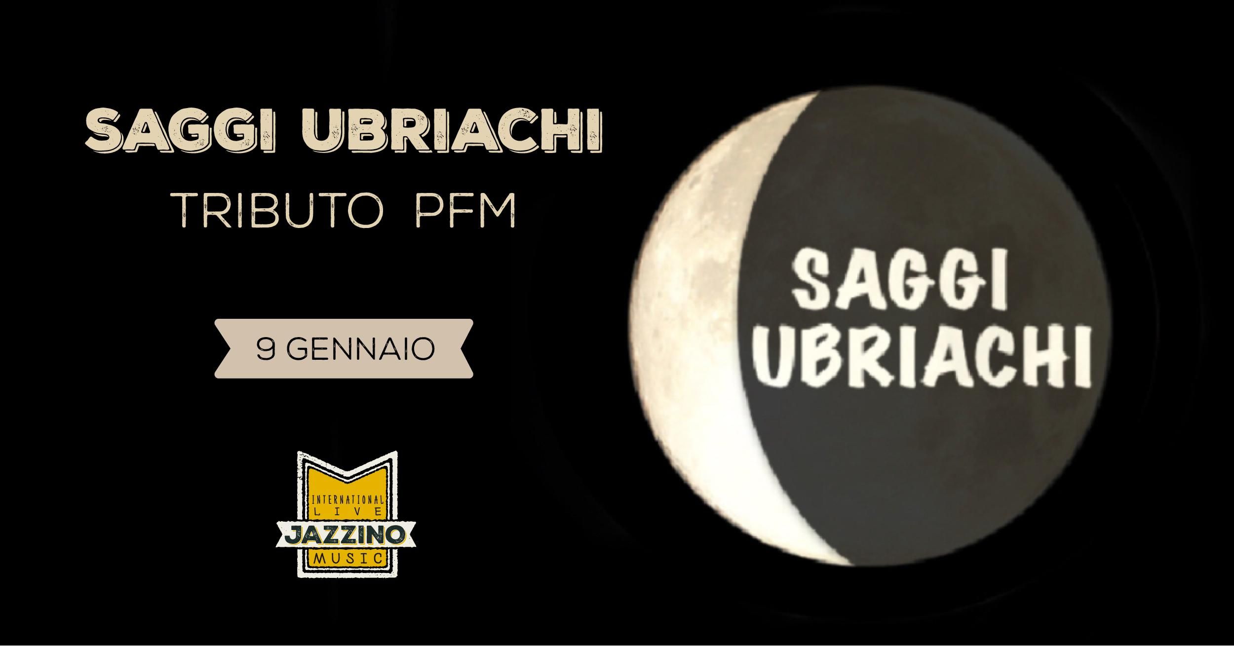 Saggi Ubriachi - Tributo alla PFM - Live at Jazzino
