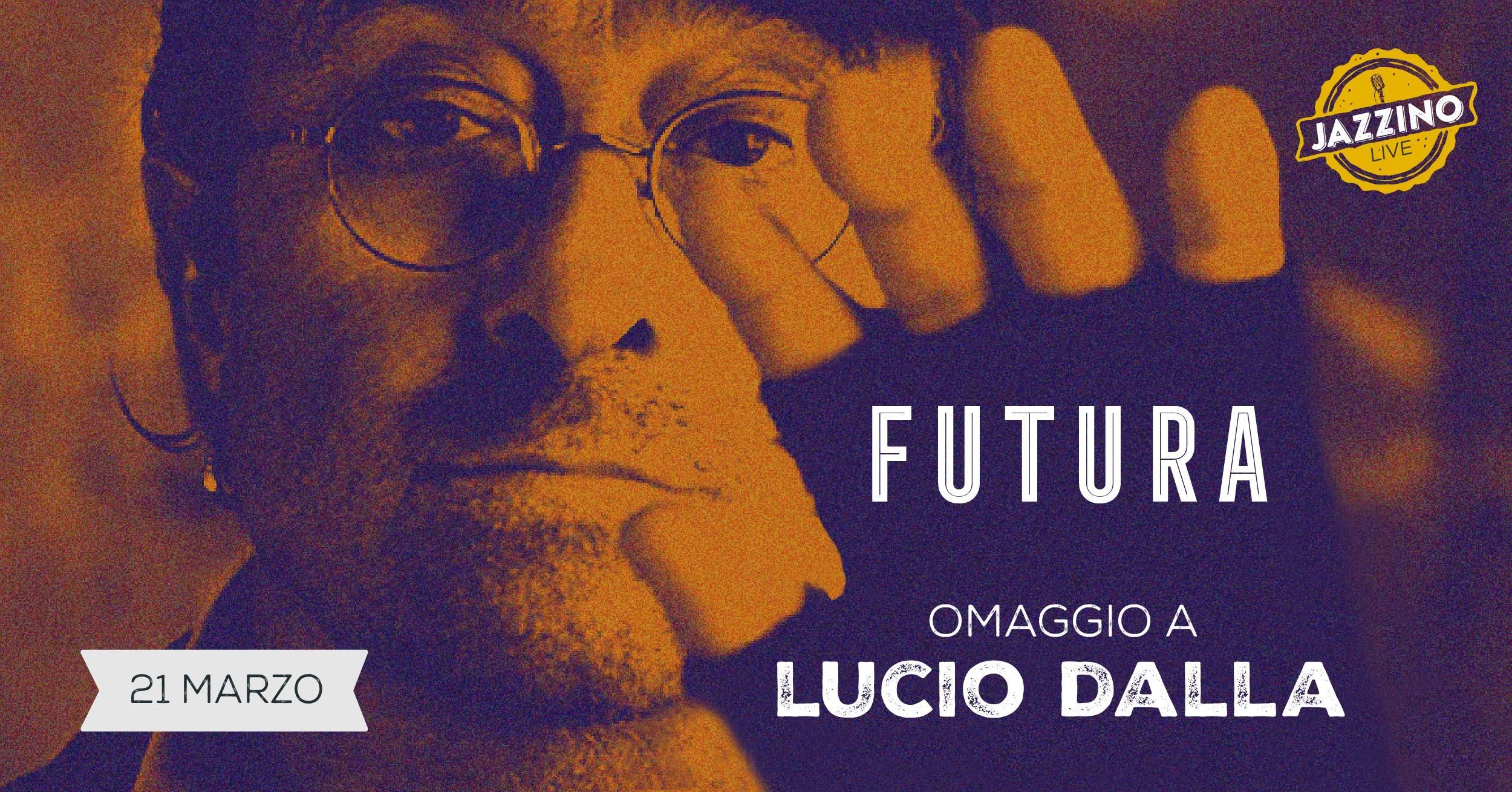 Futura - Omaggio a Lucio Dalla - Live at Jazzino