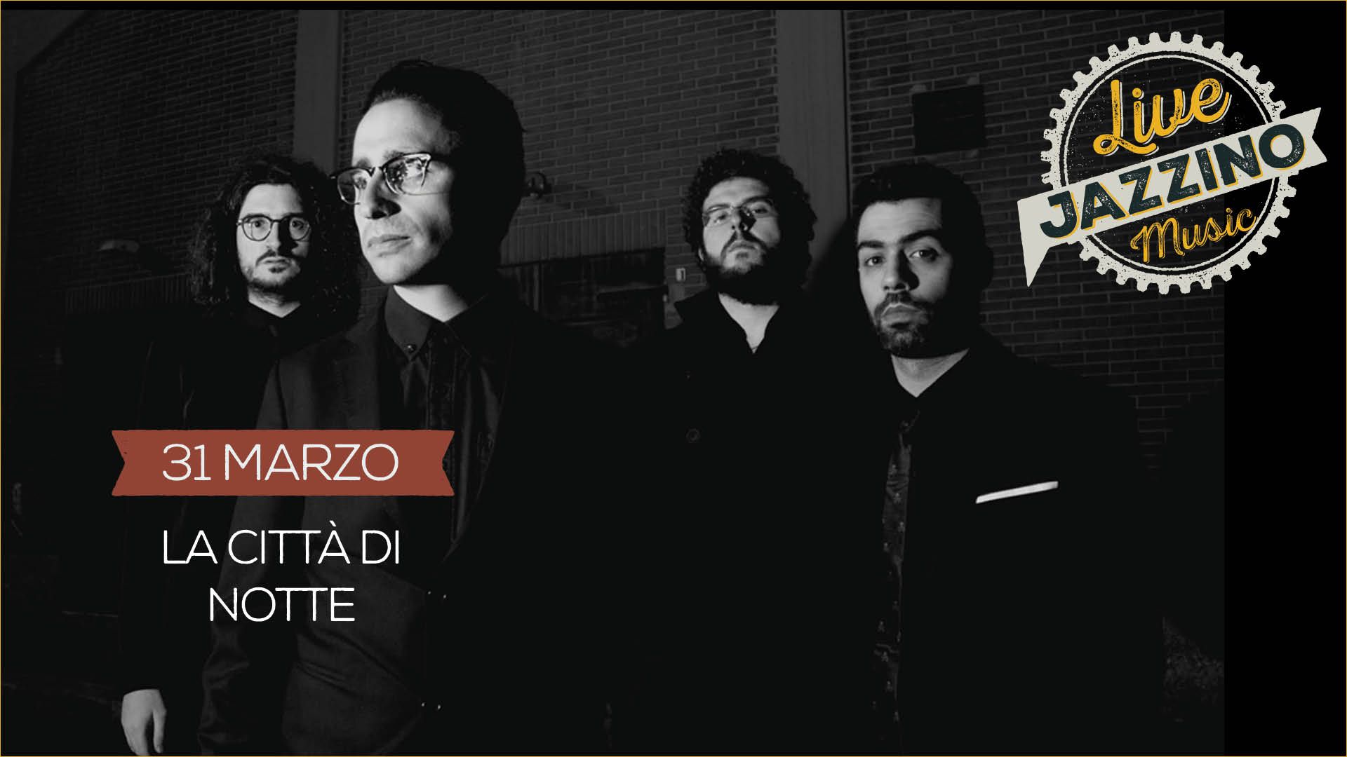 La Cittร di Notte Live@ Jazzino