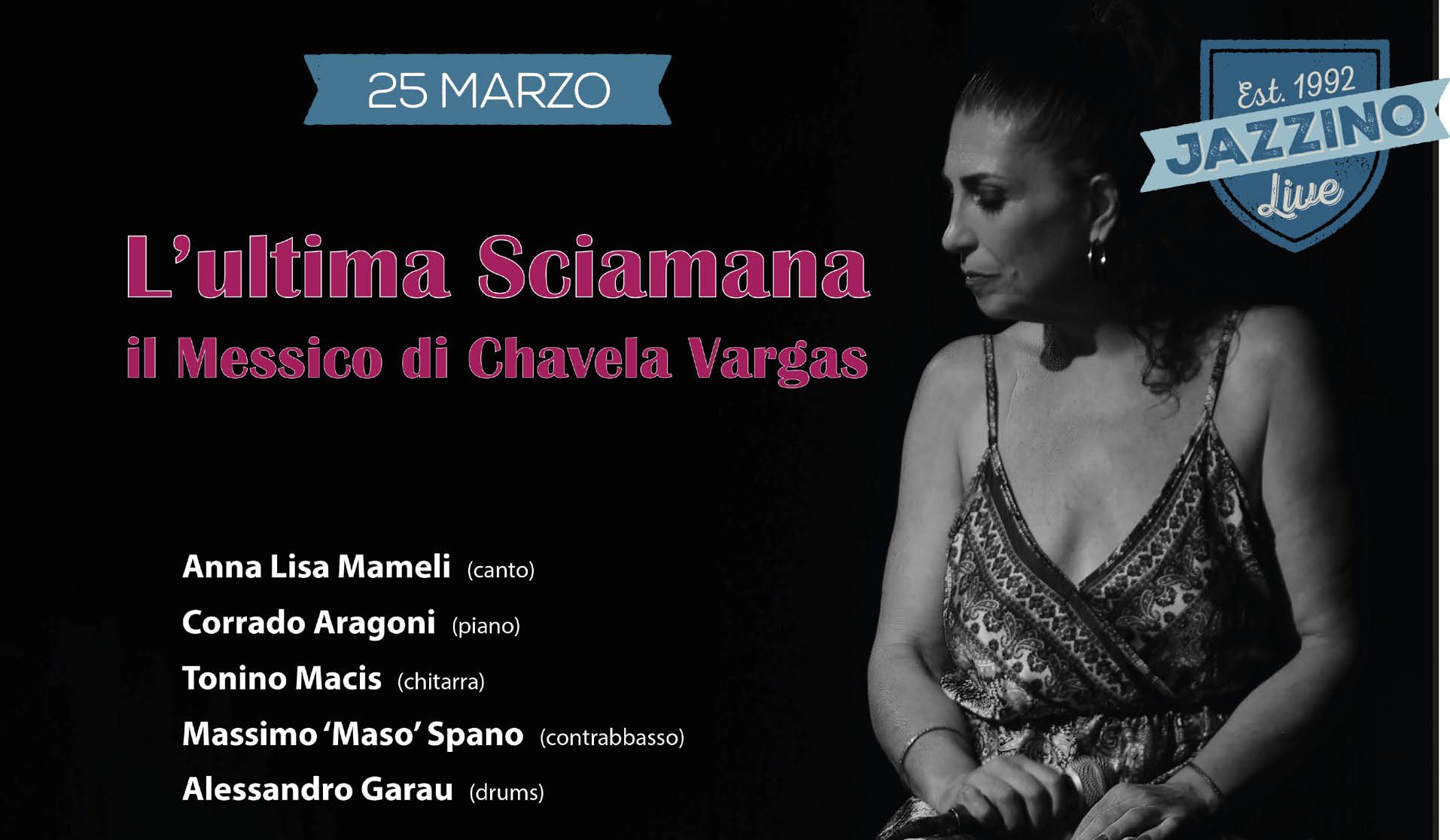 L'ultima sciamana - Il Messico di Chavela Vargas Live@ Jazzino