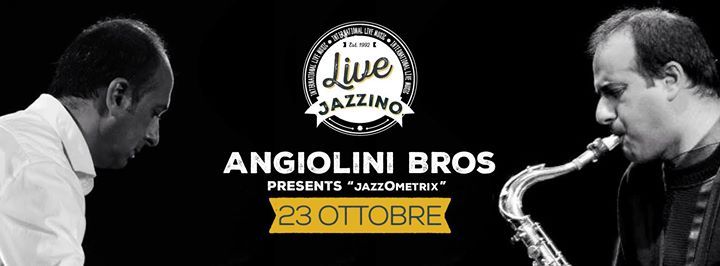Angiolini Bros presents «JazzOmetrix» live @Jazzino