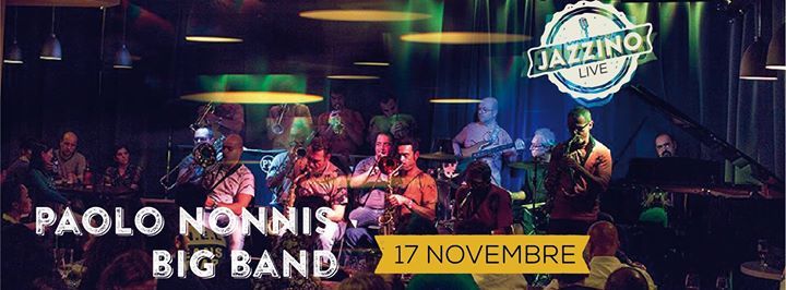 Paolo Nonnis Big Band live @Jazzino