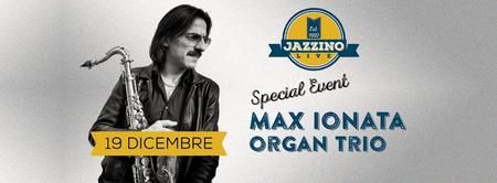 “Special Event” Max Ionata Organ Trio live @Jazzino