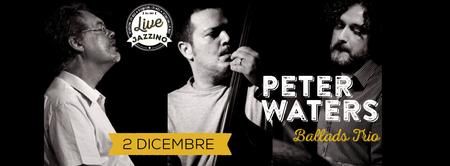 Peter Waters “Ballads” Trio live @Jazzino