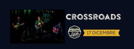 Crossroads - (Rock/Blues) live @Jazzino