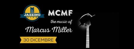 MCFM. *The music of Marcus Miller * live @Jazzino