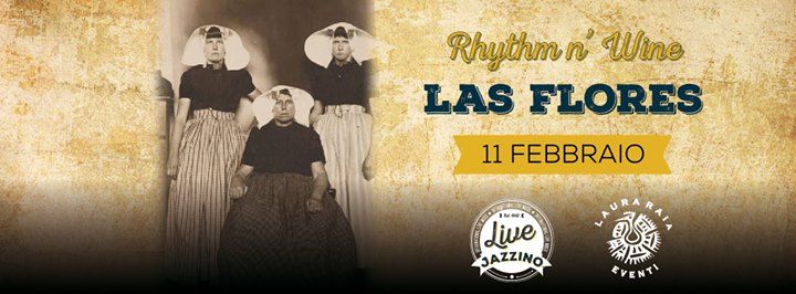 “Rhythm n' Wine” Las Flores (World)