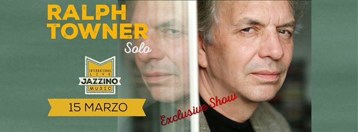 “Exclusive Show” Ralph Towner Solo