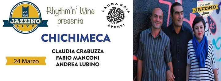 Rhythm 'n' Wine Presents - Chichimeca - Live at Jazzino