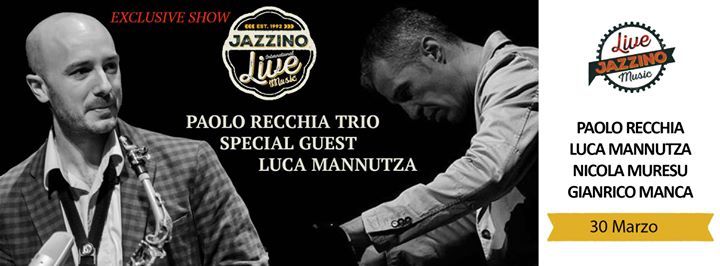 Paolo Recchia Trio "Special Guest Luca Mannutza Live at Jazzino
