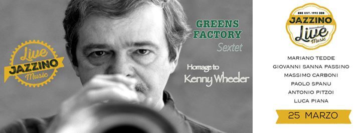 Greens Factory Sextet “Homage to Kenny Wheeler”