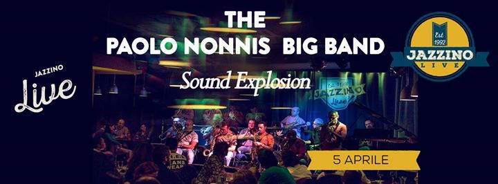 Paolo Nonnis Big Band "Sound Explosion" Live at Jazzino