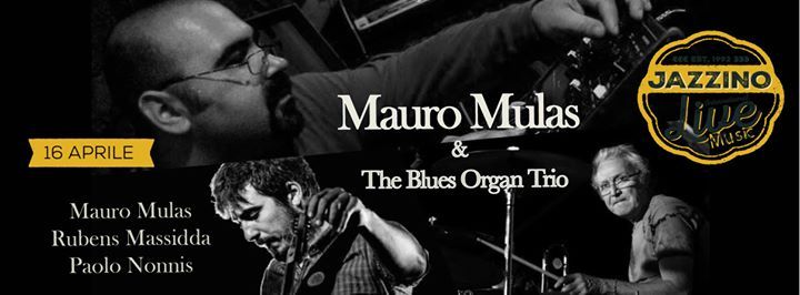 Mauro Mulas & The Blues Organ Trio live at Jazzino