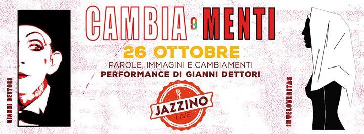 Cambia Menti - Parole, Immagini e Cambiamenti - Performance di Gianni...