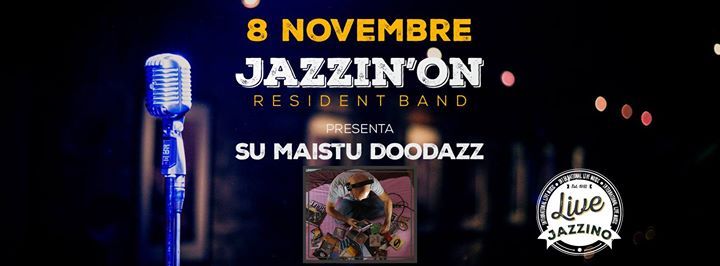 Jazzin'on feat. "Su Maistu Doodazz" live@Jazzino