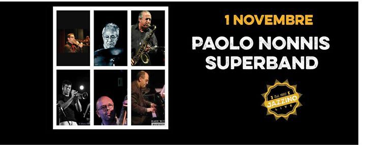 Paolo Nonnis Superband live at Jazzino Cagliari
