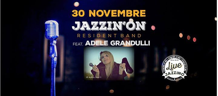 Jazzin'on feat. Adele Grandulli live@ Jazzino Cagliari
