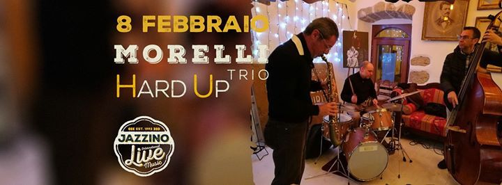 Morelli trio Hard Up live at Jazzino