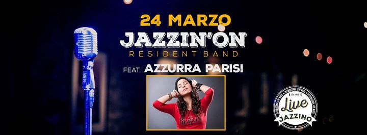 Jazzin'on ft. Azzurra Parisi live at Jazzino