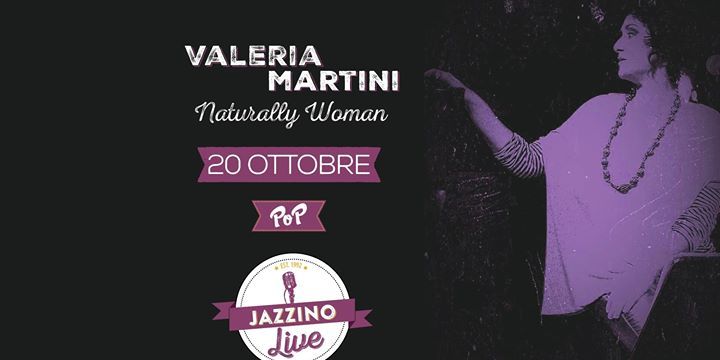 Valeria Martini "Naturally Woman" live at Jazzino
