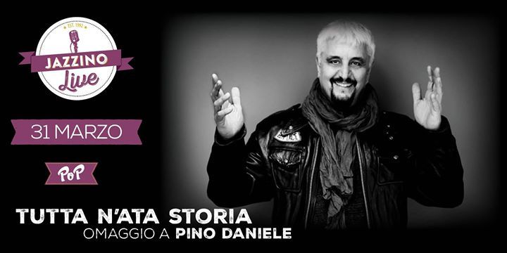 Tutta n'ata storia - Omaggio a Pino Daniele