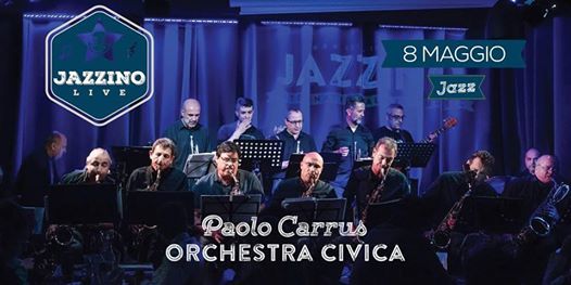 Paolo Carrus Orchestra Civica live at Jazzino
