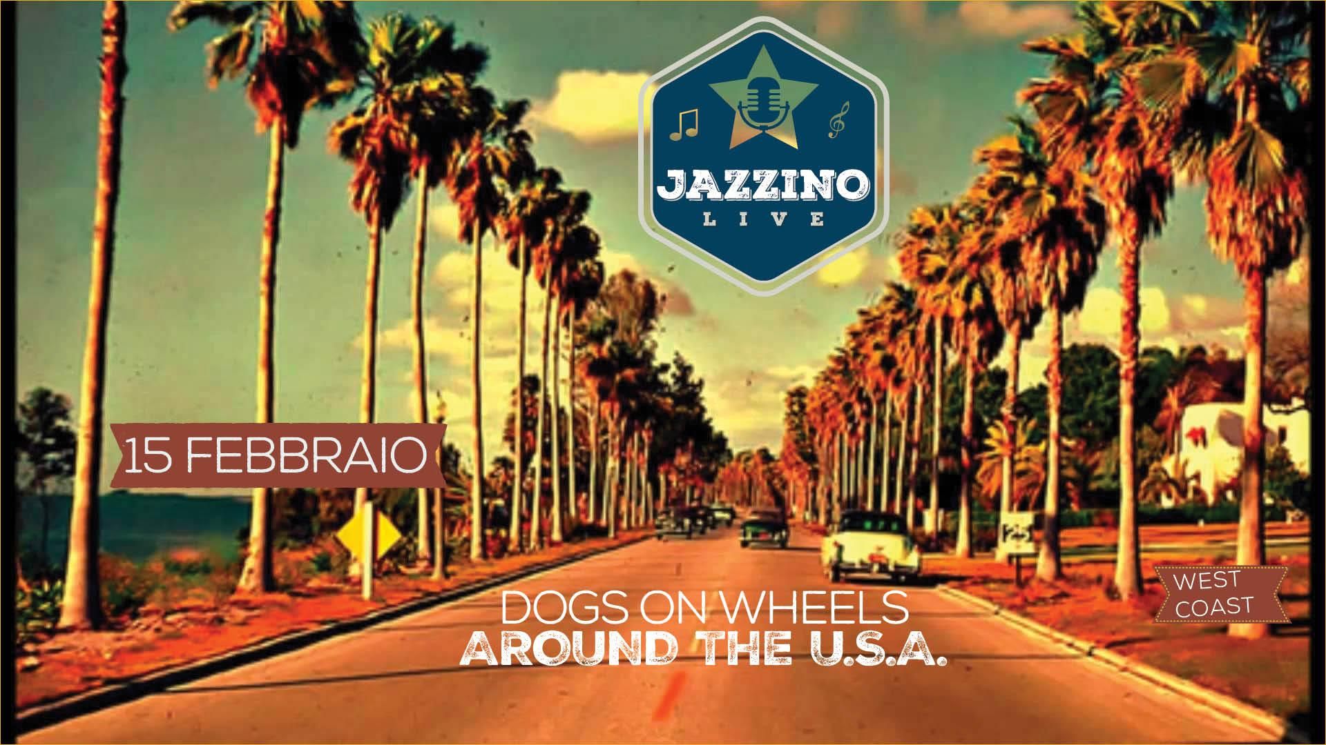 Dogs On Wheels Around the U.S.A.- Live at Jazzino