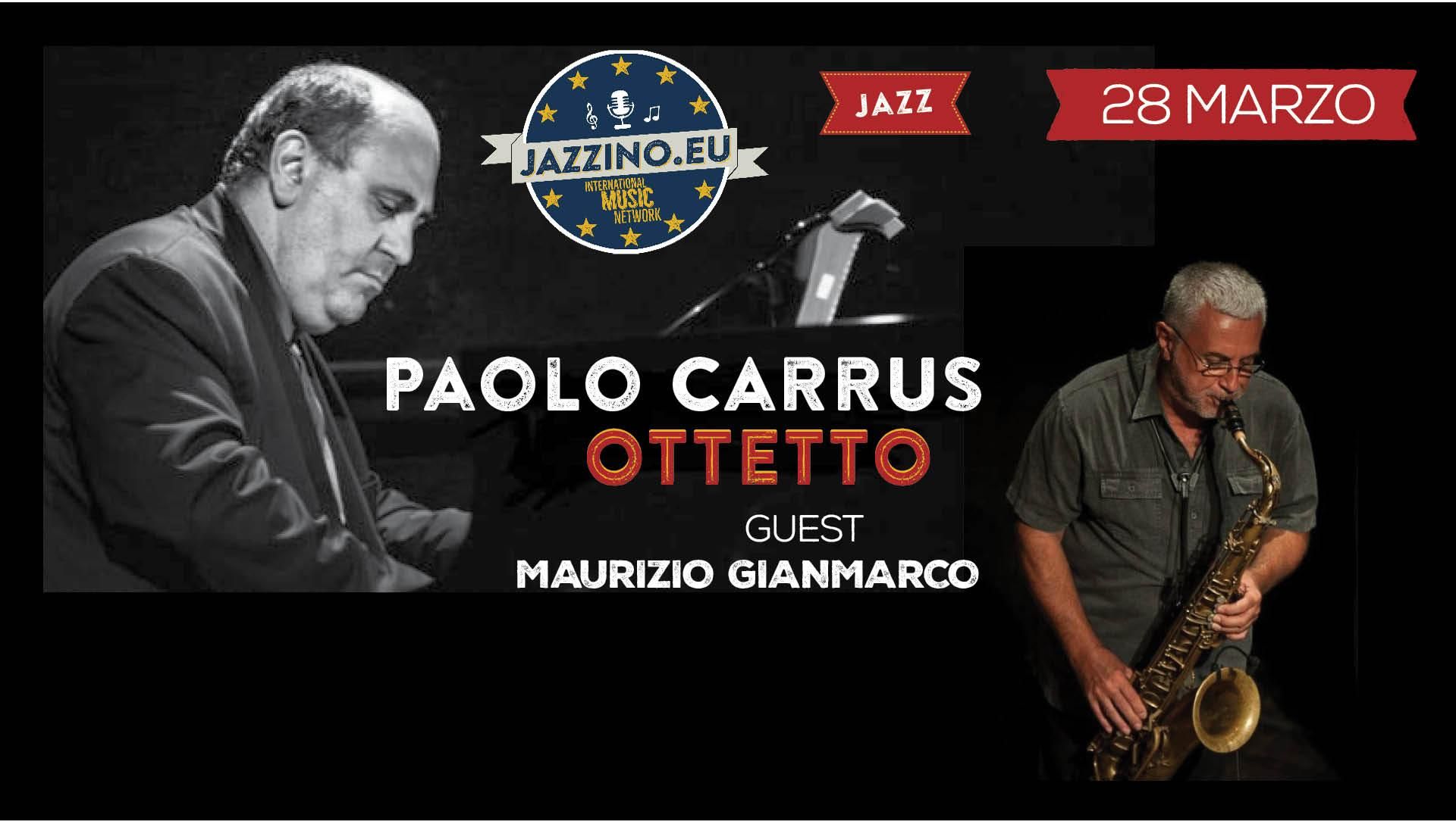 JCN - Paolo Carrus Ottetto Guest Maurizio Giammarco - Live at Jazzino